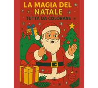 Natale da Colorare, Magia nella Neve: Libro per bambini da colorare