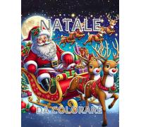 NATALE da colorare: per piccoli dai 4 ai 9 anni
