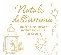 Natale dell’Anima: Libro da colorare motivazionale per adulti