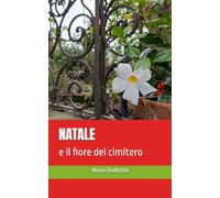 NATALE: e il fiore del cimitero