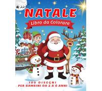 NATALE Libro da Colorare: 100 Disegni con Immagini Facili e Pagina salva colore - Album da Colorare per Bambini - Grande formato - Regalo Natale.