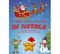 Natale: Libro di attività per bambini Attività per Scuola Materna: 55 Pagine di Giochi Educativi ed Esercizi per Imparare Divertendosi | Età Prescolare 4-9 anni