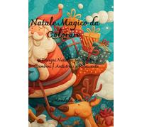 Natale Magico da Colorare: 45 Disegni Natalizi per Adulti e Bambini | Antistress e Rilassante