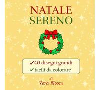 Natale Sereno: 40 disegni per adulti e anziani, grandi e facili da colorare, pagina singola, antistress, linee spesse