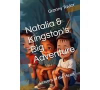 Natalia & Kingston's Big Adventure: Lessons of the Heart (Natalia and Kingston’s Adventures)