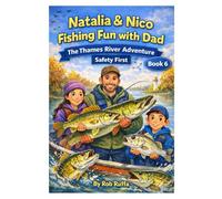 Natalia & Nico Fishing Fun with Dad: Thames River Adventure Book 6 (Fun Fishing with Dad: Top 12 Fishing Destinations in Canada and the United States)