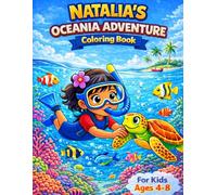 Natalia’s Oceania Adventure Coloring Book: Fun Ocean Animals Coloring Book | Dolphins, Turtles, Fish and Underwater Adventures