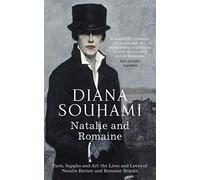 Natalie and Romaine: The Lives and Loves of Natalie Barney and Romaine Brooks