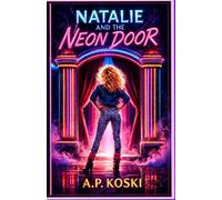 Natalie and the Neon Door (The Portals Series)
