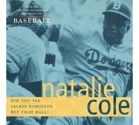 Natalie Cole: Did You See Jackie Robinson Hit That Ball? [single]