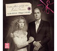 Natalie Dessay - Fiançailles Pour Rire: Mélodies Françaises