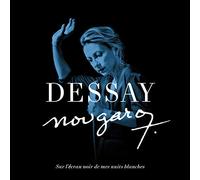 Natalie Dessay - Nougaro : Sur l'écran noir de mes nuits blanches