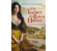 Natalie Hallwar Die Tochter des Roten Hauses: Historischer Roman (Tapa blanda)
