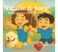 Natalie & Joey's Adventures in the Rain (Natalie & Joey’s Adventures: Oops! We Meant To Do That...)