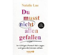 Natalie Lue Sab Du musst nicht allen gefallen: Im richtigen Moment N (Tapa dura)