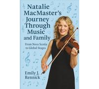 Natalie MacMaster’s Journey Through Music and Family: From Nova Scotia to Global Stages