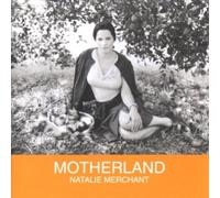 NATALIE MERCHANT - Motherland
