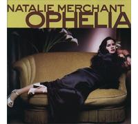 Natalie Merchant - Ophelia