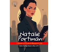 Natalie Portman Mistakes and Comebacks Biography for Kids: Early Casting Snubs to Star at 12