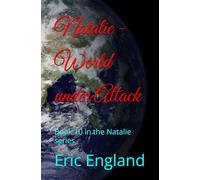 Natalie - World under Attack: Book 10 in the Natalie series (Natalie series of books)