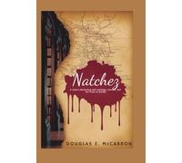 Natchez: A Town's Reckoning with Heritage, Tourism, and the Truth of Slavery