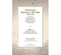 Natchitoches Baptisms and Marriages, 1825-1831, Register 7, Church of St. Francois des Natchitoches, Louisiana, with Annotations by the Translator