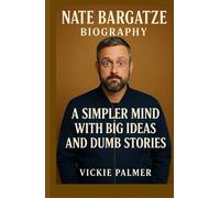 Nate Bargatze Biography: A Simpler Mind with Big Ideas and Dumb Stories