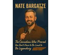 Nate Bargatze Biography: The Comedian Who Proved You Don’t Have to Be Loud to Be Legendary
