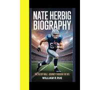 NATE HERBIG BIOGRAPHY: The silent wall- journey through the NFL