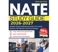 NATE STUDY GUIDE 2026-2027: Complete HVACR Certification Prep with 1,145+ Practice Questions, 500 Flashcards, and Proven Strategies