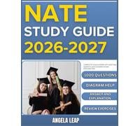 NATE STUDY GUIDE 2026-2027: Complete Practice Exam With 1000 Past Questions And Complete Answer Explanation