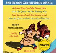 Nate the Great Collected Stories: Volume 2: Nate the Great and the Phony Clue; Nate the Great and the Missing Key; Nate the Great and the Snowy Trail; Nate the Great and the Crunchy Christmas