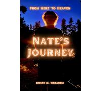 Nate's Journey: From Here To Heaven