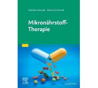 Nathalie Schmidt Edmund Schmidt Mikronährstoff-Therapie (Tapa blanda)