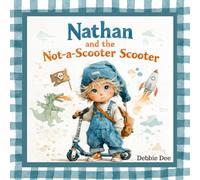 Nathan and the Not-a-Scooter Scooter