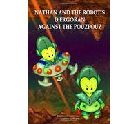 NATHAN AND THE ROBOT’S D'ERGORAN AGAINST THE POUZPOUZ