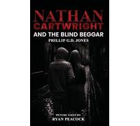 Nathan Cartwright and The Blind Beggar