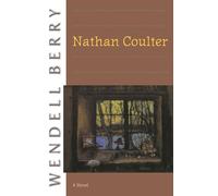 Nathan Coulter: A Novel: 1 (Port William)