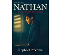 Nathan, dans l'ombre d'un enfant - Tome 2: Un drame psychologique judiciaire qui place le lecteur au cœur de l'histoire et l'oblige à juger sa propre conscience, afin de rendre le verdit.