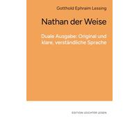 Nathan der Weise. In klarer, moderner Sprache.: Duale Ausgabe im Original und in klarer, leicht verständlicher Sprache