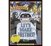 NATHAN HALES CREATE OWN COMICS LETS MAKE HISTORY HC: Create Your Own Comics (Nathan Hale's Hazardous Tales)