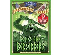 NATHAN HALES HAZARDOUS TALES HC 13 BONES AND BERSERKERS: 13 True Tales of Terror from American History