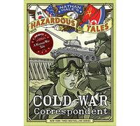 NATHAN HALES HAZARDOUS TALES HC COLD WAR CORRESPONDENT: A Korean War Tale: 11