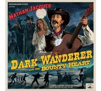 Nathan Jacques - Dark Wanderer And The Bounty Heart