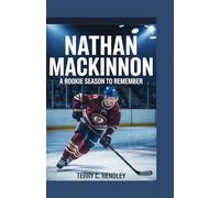 NATHAN MACKINNON: A Rookie Season to Remember