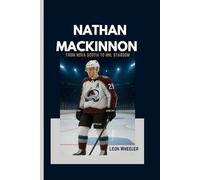 NATHAN MACKINNON: From Nova Scotia to NHL Stardom