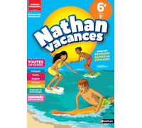 Nathan Vacances Toutes les matières de la 6e vers la 5e