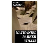 Nathaniel Parker Willis (ebook)