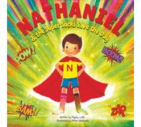 Nathaniel & the Super Socks Save the Day
