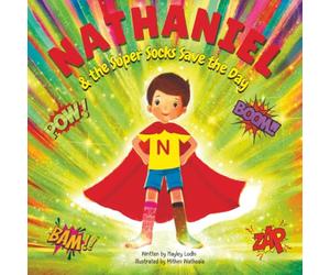 Nathaniel & the Super Socks Save the Day